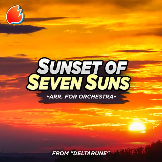 Sunset of Seven Suns (From "Deltarune Chapter 5") [Arr. for Orchestra by Pokestir] by Toby Fox, Pokestir