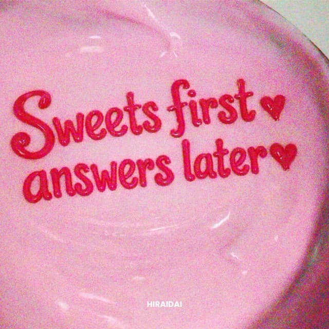 答え合わせは、デザートのあとで。 by HIRAIDAI