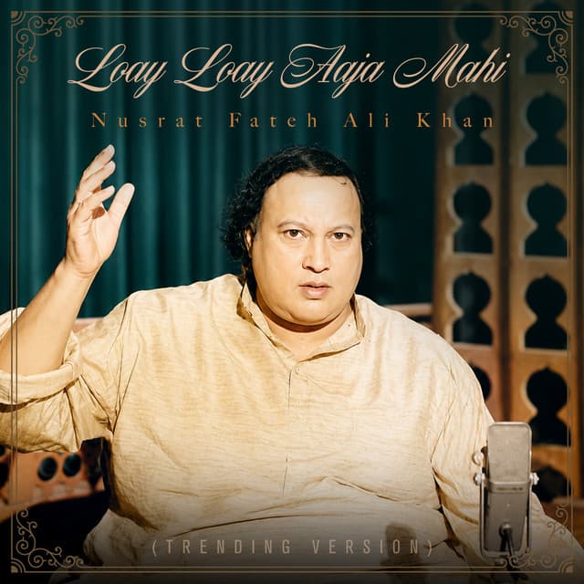 Loay Loay Aaja Mahi (Trending Version) by Nusrat Fateh Ali Khan