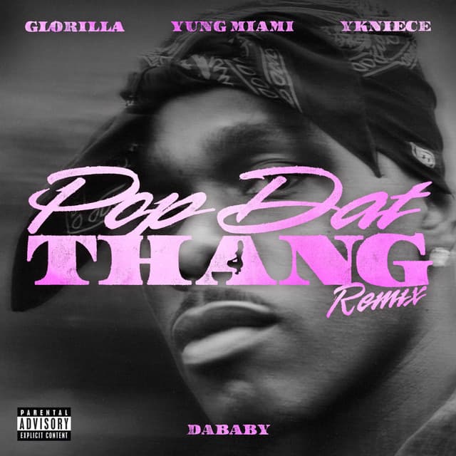 POP DAT THANG (feat. GloRilla, Yung Miami & YKNIECE) [Official Remix] by DaBaby, GloRilla, YKNIECE