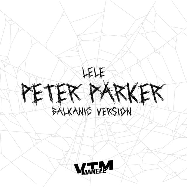 Peter Parker (Balkanic Version) by Lele, Manele VTM