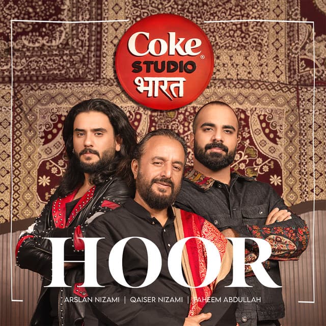 Hoor | Coke Studio Bharat by Faheem Abdullah, Arslan Nizami, Qaiser Nizami