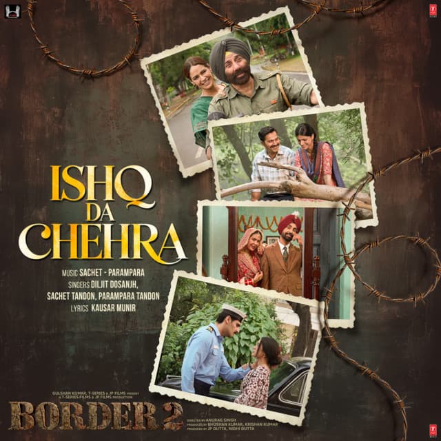 Ishq Da Chehra (From "BORDER 2") by Diljit Dosanjh, Sachet Tandon, Parampara Tandon, Kausar Munir