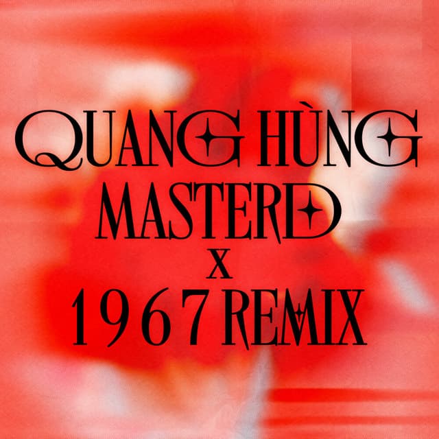 Quang Hùng MasterD x 1 9 6 7 (Remix) by Quang Hùng MasterD, 1 9 6 7