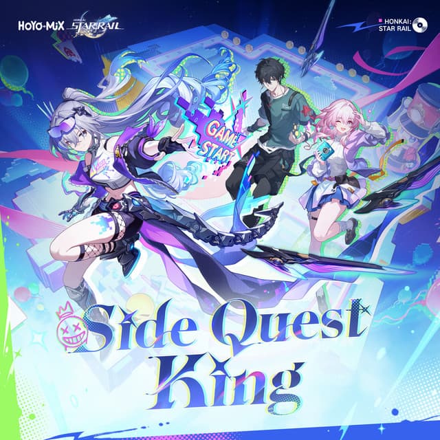 Side Quest King (Honkai: Star Rail Third Anniversary Theme Song) by HOYO-MiX