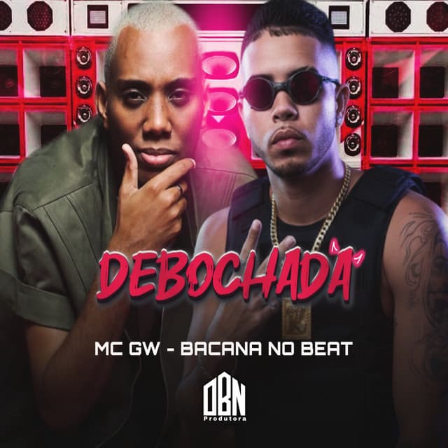 Debochada by Mc Gw, Bacana no Beat