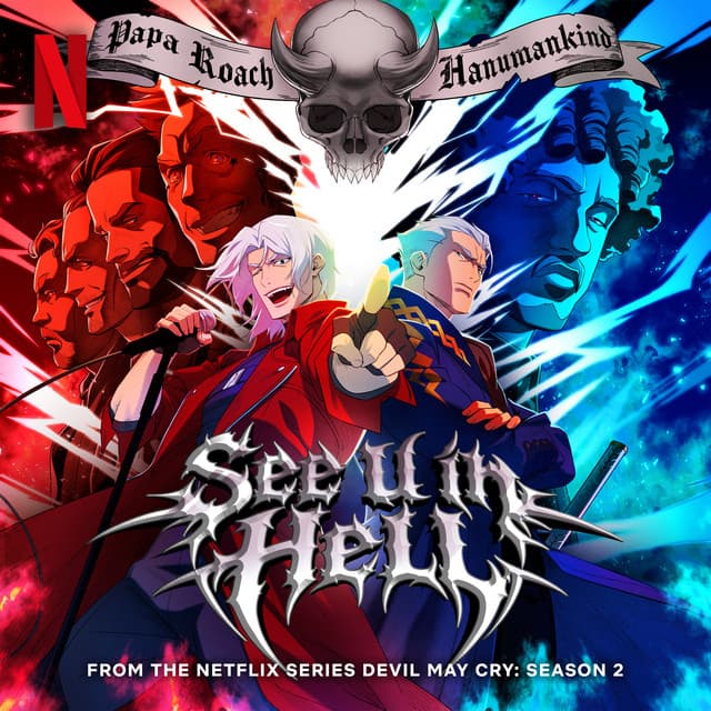 See U in Hell (from the Netflix Series "Devil May Cry") by Papa Roach, Hanumankind