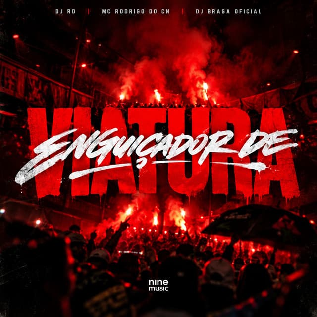 ENGUIÇADOR DE VIATURA by Mc Rodrigo do CN, DJ RD, DJ Braga Oficial