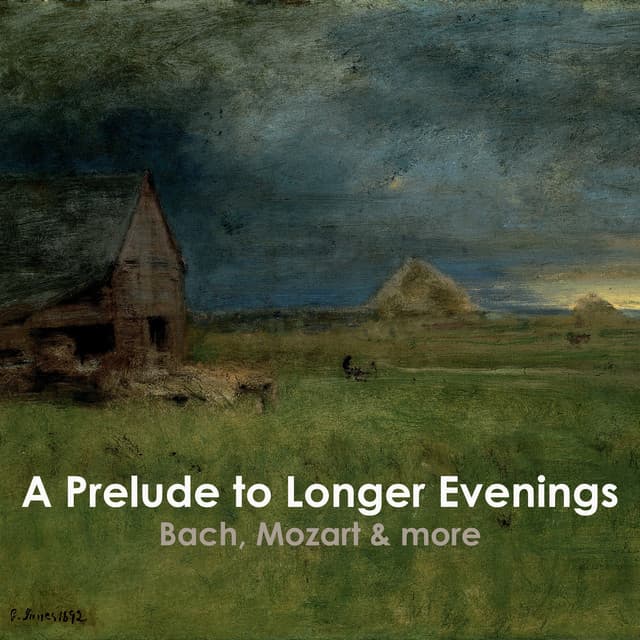 "'A Prelude to Longer Evenings: Bach, Mozart & more" by Johann Sebastian Bach, Ludwig van Beethoven, Antonio Vivaldi, Frédéric Chopin, George Frideric Handel, Wolfgang Amadeus Mozart, Pyotr Ilyich Tchaikovsky, Sergei Rachmaninoff, Franz Schubert, Claude Debussy