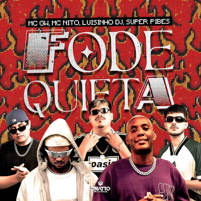 Fode Quieta by Mc Gw, LuisinhoDJ, Super Pibes, TRATTO DE LA CALLE