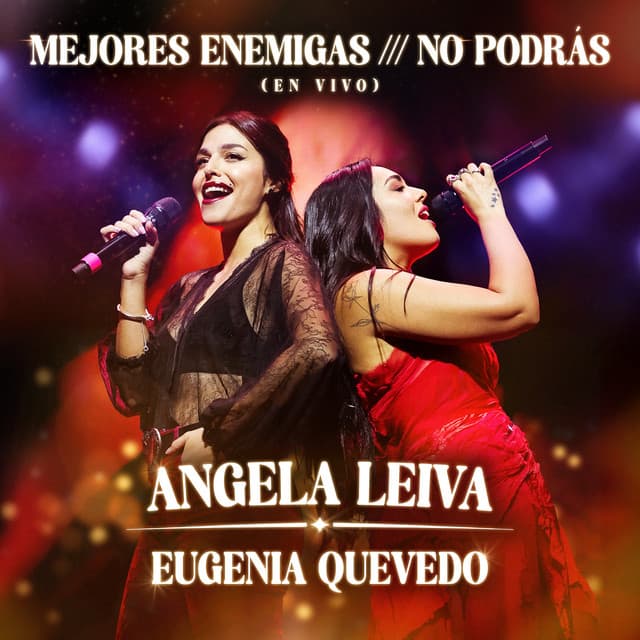 Mejores Enemigas / No Podrás (En Vivo) by Angela Leiva, Eugenia Quevedo