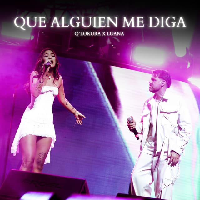 Que Alguien Me Diga (En Vivo Movistar Arena) by Q' Lokura, LUANA