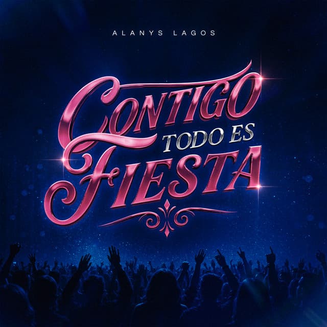 CONTIGO TODO ES FIESTA by Alanys Lagos