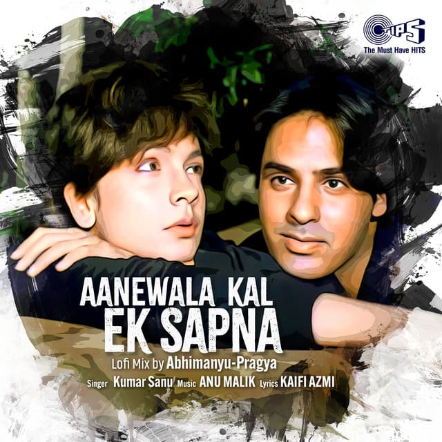 Aanewala Kal Ek Sapna (Lofi Mix) by Kumar Sanu, Abhimanyu-Pragya