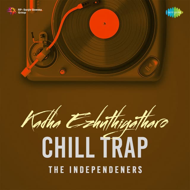 Kadha Ezhuthiyatharo (Chill Trap) by Haricharan, Rahul R Govinda, Sam Mathew, The Independeners
