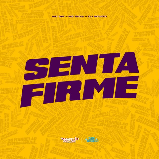Senta Firme by Mc Gw, Mc India, DJ NOVATO