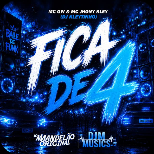 Fica de 4 by Mc Gw, MC Jhony Kley, DJ Kleytinho