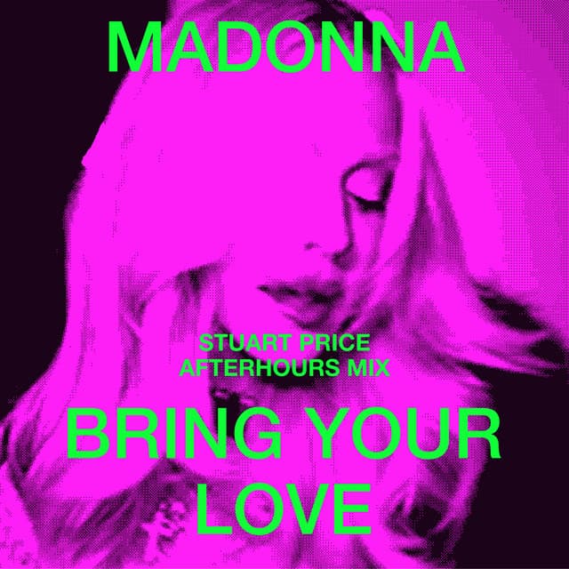 Bring Your Love (Stuart Price Afterhours Mix) by Madonna