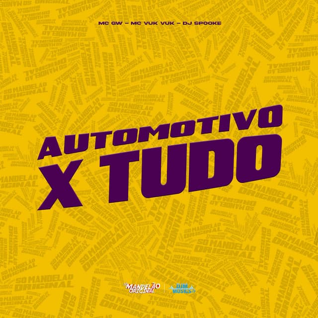 Automotivo X Tudo by Mc Gw, Mc Vuk Vuk, DJ SPOOKE