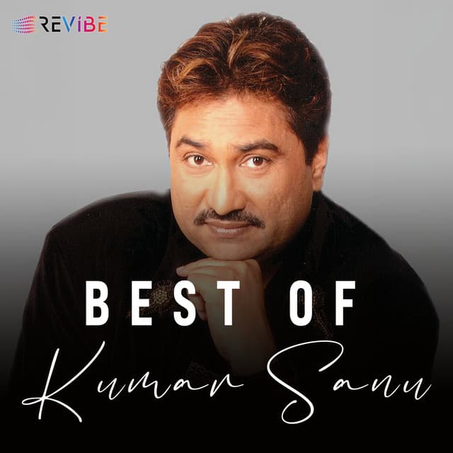 Best of Kumar Sanu by Kumar Sanu, Alka Yagnik