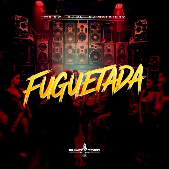 Fuguetada by Mc Gw, DJ BL, DJ Maykinho