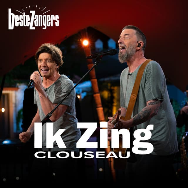 Ik Zing by Clouseau, Beste Zangers