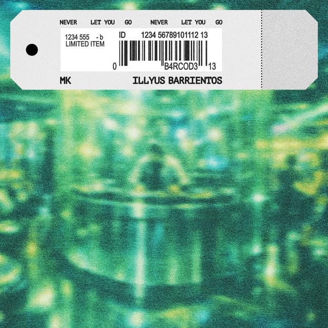 Never Let You Go by MK, Illyus Barrientos 