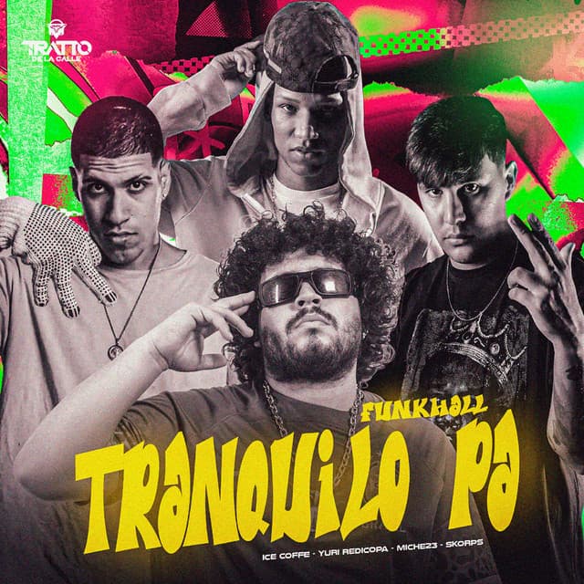 Tranquilo Pa [Funkhall] by Yuri Redicopa, Skorps, Ice Coffee, TRATTO DE LA CALLE