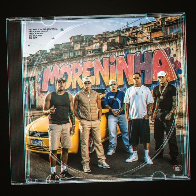 Moreninha by MC Paulin da Capital, MC Cebezinho, MC Lemos, Dj GM