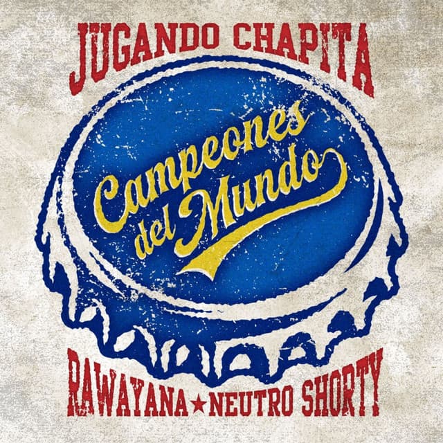 Jugando Chapita (Campeones Del Mundo 🇻🇪) by Rawayana, Neutro Shorty