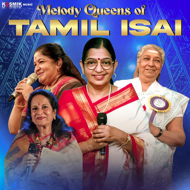 Melody Queens of Tamil Isai by K. S. Chithra, S. Janaki, P. Susheela, Vani Jairam