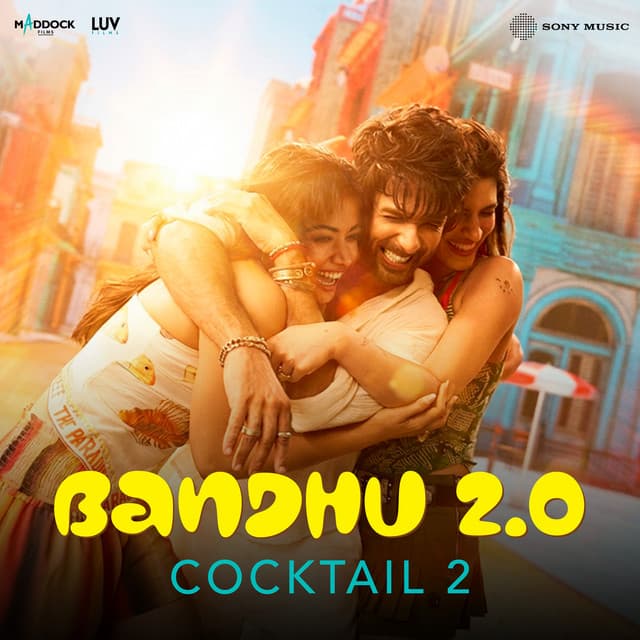 Bandhu 2.0 (From "Cocktail 2") by Pritam, Kavita Seth, Neeraj Shridhar, Irshad Kamil