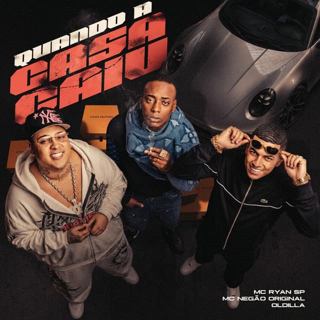 Quando a Casa Caiu by Oldilla, Mc Negão Original, MC Ryan SP