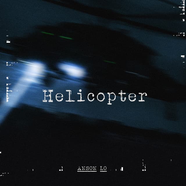 Helicopter by Anson Lo 盧瀚霆