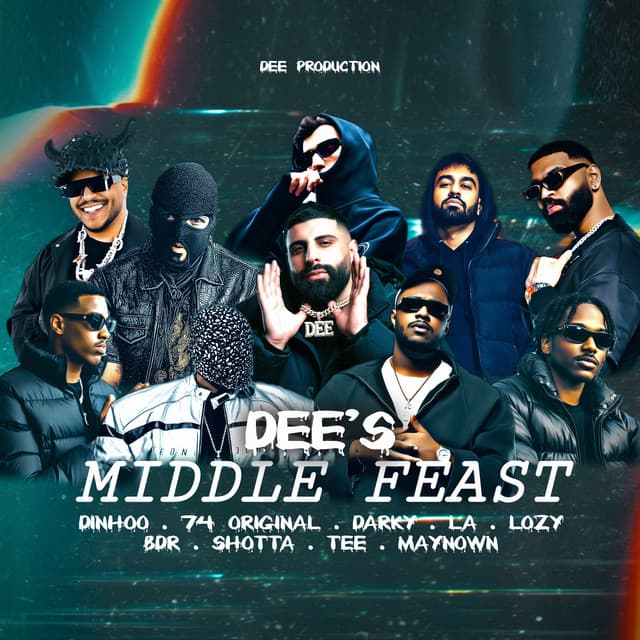 DEE's MIDDLE FEAST (feat. 74 Original Suppa, TheRealDinho, Darky, LA, LOZY, BDR, SHOTTA, TEE & Maynoown) by DEE PRODUCTION