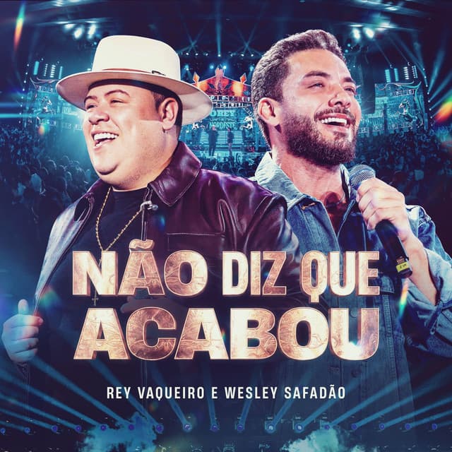 Não Diz que Acabou by Rey Vaqueiro, Wesley Safadão