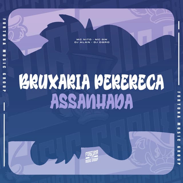 Bruxaria Perereca Assanhada by MC Nito, Mc Gw, DJ Alan, Dj Ogro_