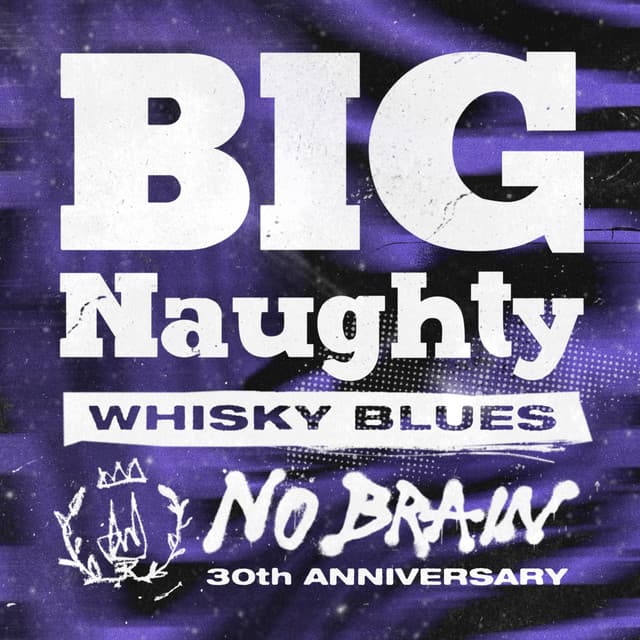 No Brain 30th Anniversary Part.1 by BIG Naughty