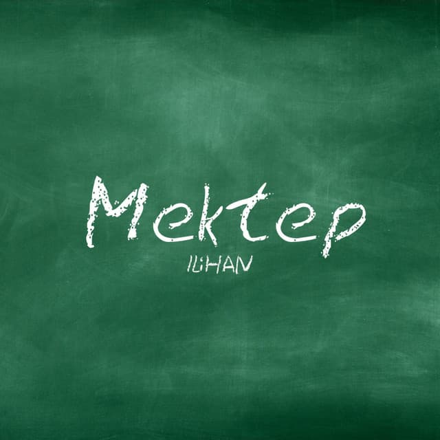 MEKTEP by IL'HAN
