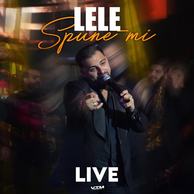 Spune-mi (Live) by Lele, Manele VTM