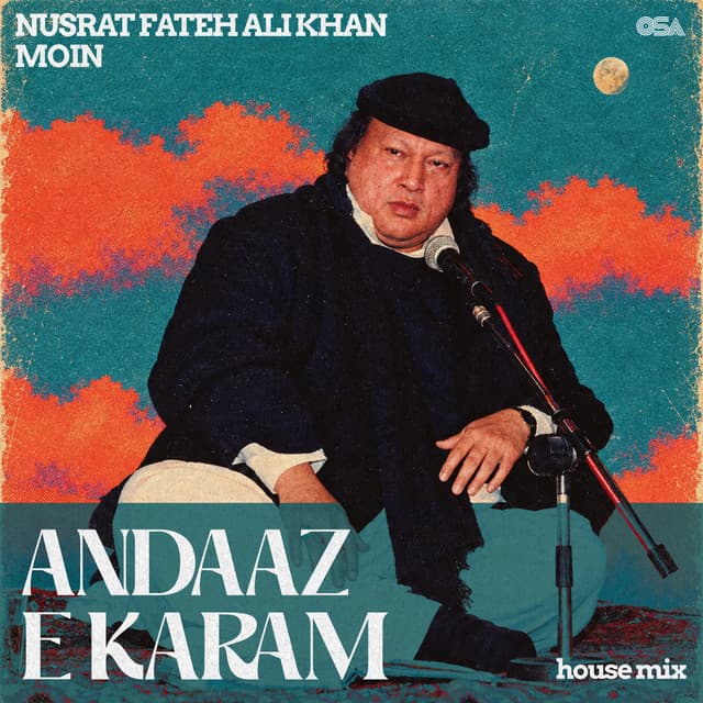 Andaaz E Karam (House Mix) by Nusrat Fateh Ali Khan, Moin
