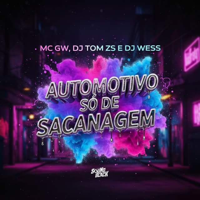 Automotivo - Só de Sacanagem by Mc Gw, DJ WESS, Dj Tom Zs
