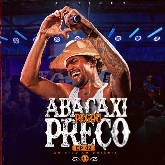 Abacaxi Pegou Preço (Ao Vivo em Goiânia) Ep.02 by Jeninho