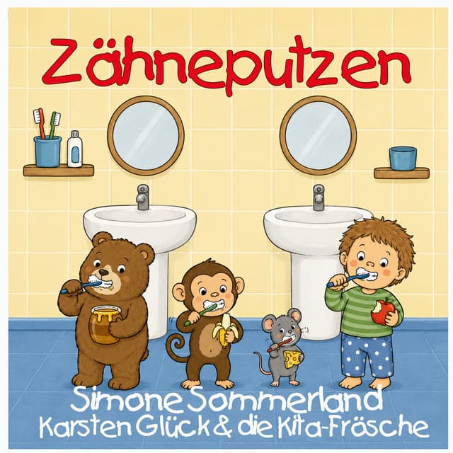 Zähneputzen by Simone Sommerland, Karsten Glück, Die Kita-Frösche