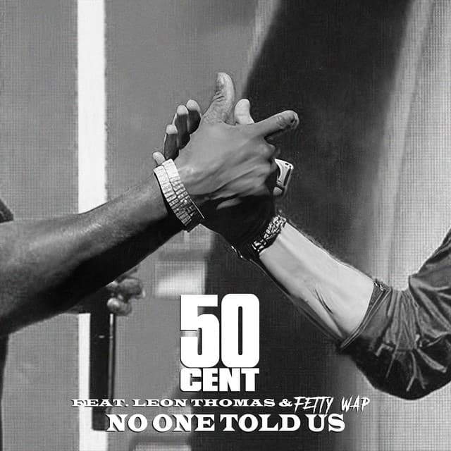 No One Told Us (Extended Version) by 50 Cent