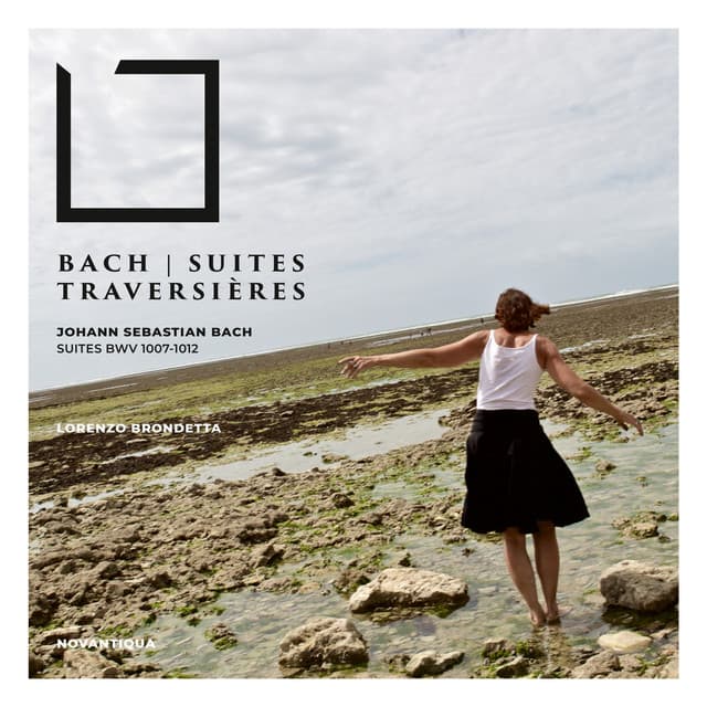 Bach, Suites Traversières (Johann Sebastian Bach Suites 1007-1012) by Johann Sebastian Bach, Lorenzo Brondetta