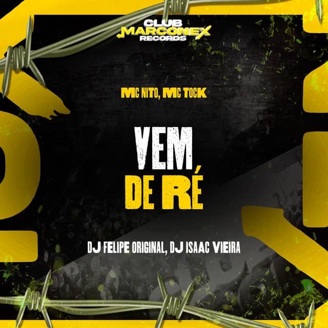 Vem de Ré by MC Nito, Mc Tock, DJ Isaac Vieira, Club Marconex Records