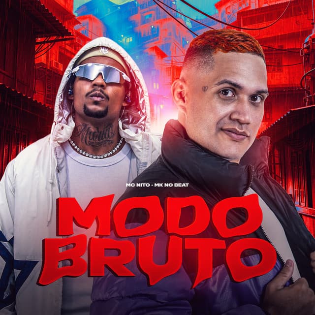 MODO BRUTO by MC Nito, MK no Beat