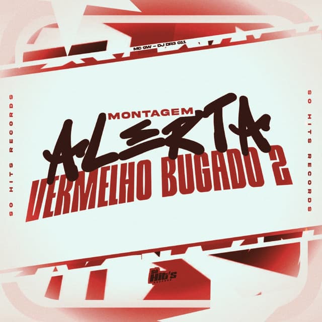 Montagem Alerta Vermelho Bugado 2 by Mc Gw, DJ DR3 011