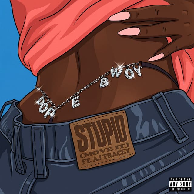 Stupid (Move It) by Dopebwoy, AJ Tracey